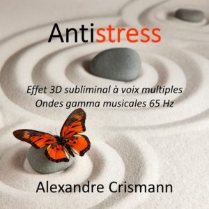 Anti-stress : Audio MP3 - Méditation effet 3D subliminal - Son binaural ondes gamma